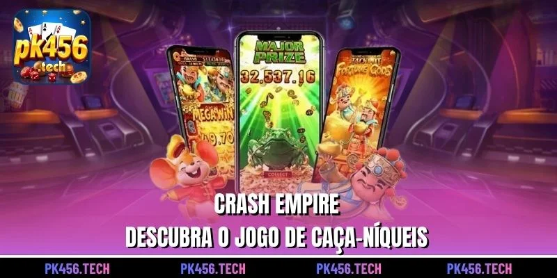 Crash Empire – Descubra o jogo de caça-níqueis
