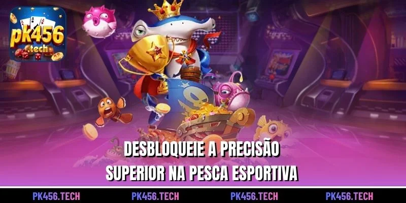 Desbloqueie a precisão superior na pesca esportiva