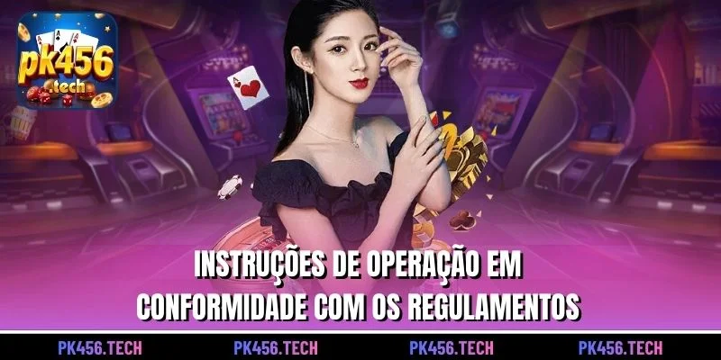 Instruções de operação em conformidade com os regulamentos
