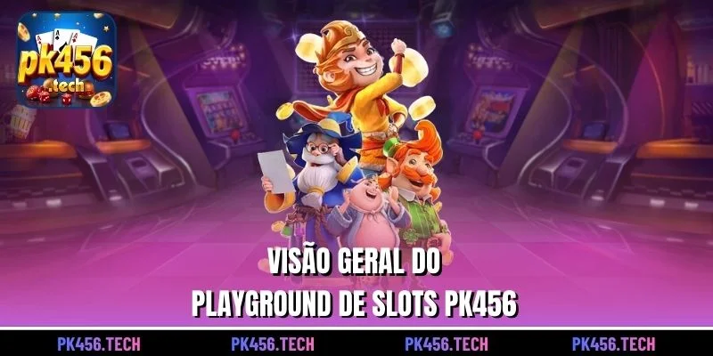 Visão geral do playground de Slot pk456